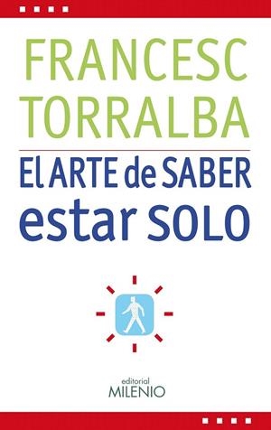 ARTE DE SABER ESTAR SOLO, EL | 9788497433952 | TORRALBA, FRANCESC | Llibreria La Gralla | Librería online de Granollers