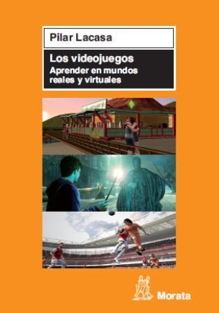 VIDEOJUEGOS, LOS. APRENDER EN MUNDOS REALES Y VIRTUALES | 9788471126351 | LACASA, PILAR | Llibreria La Gralla | Llibreria online de Granollers