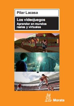VIDEOJUEGOS, LOS. APRENDER EN MUNDOS REALES Y VIRTUALES | 9788471126351 | LACASA, PILAR | Llibreria La Gralla | Llibreria online de Granollers