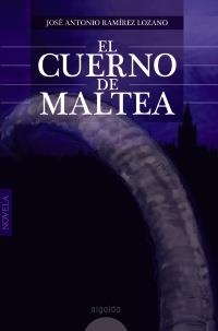 CUERNO DE MALTEA, EL | 9788498776089 | RAMÍREZ LOZANO, JOSÉ ANTONIO | Llibreria La Gralla | Librería online de Granollers