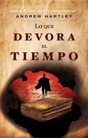 QUE DEVORA EL TIEMPO, LO | 9788498006612 | HARTLEY, ANDREW | Llibreria La Gralla | Librería online de Granollers