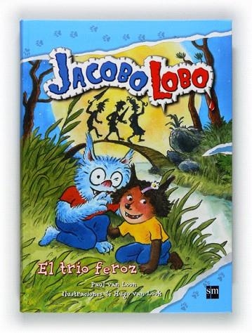 TRÍO FEROZ, EL (JACOBO LOBO,5) | 9788467548037 | VAN LOON, PAUL | Llibreria La Gralla | Llibreria online de Granollers
