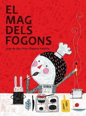 MAG DELS FOGONS, EL | 9788415170044 | PRATS, JOAN DE DÉU / VALDIVIA, PALOMA | Llibreria La Gralla | Librería online de Granollers