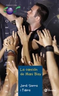 CANCIÓN DE MANI BLAY, LA (PARALELO CERO 70) | 9788421698792 | SIERRA I FABRA, JORDI | Llibreria La Gralla | Librería online de Granollers