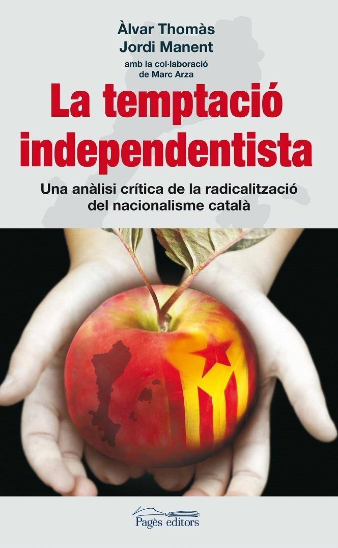 TEMPTACIO INDEPENDENTISTA, LA | 9788497799829 | THOMÀS, ÀLVAR / MANENT, JORDI   | Llibreria La Gralla | Librería online de Granollers