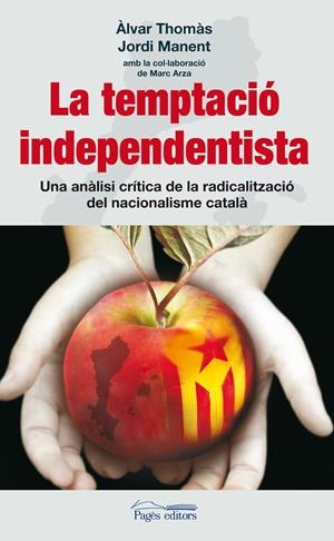 TEMPTACIO INDEPENDENTISTA, LA | 9788497799829 | THOMÀS, ÀLVAR / MANENT, JORDI   | Llibreria La Gralla | Llibreria online de Granollers