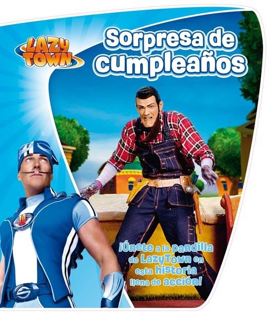 LAZY TOWN.SORPRESA DE CUMPLEAÑOS | 9788444167015 | LAZYTOWN ENTERTAINMENT | Llibreria La Gralla | Librería online de Granollers