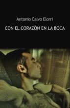 CON EL CORAZÓN EN LA BOCA | 9788492813377 | CALVO ELORRI, ANTONIO | Llibreria La Gralla | Llibreria online de Granollers