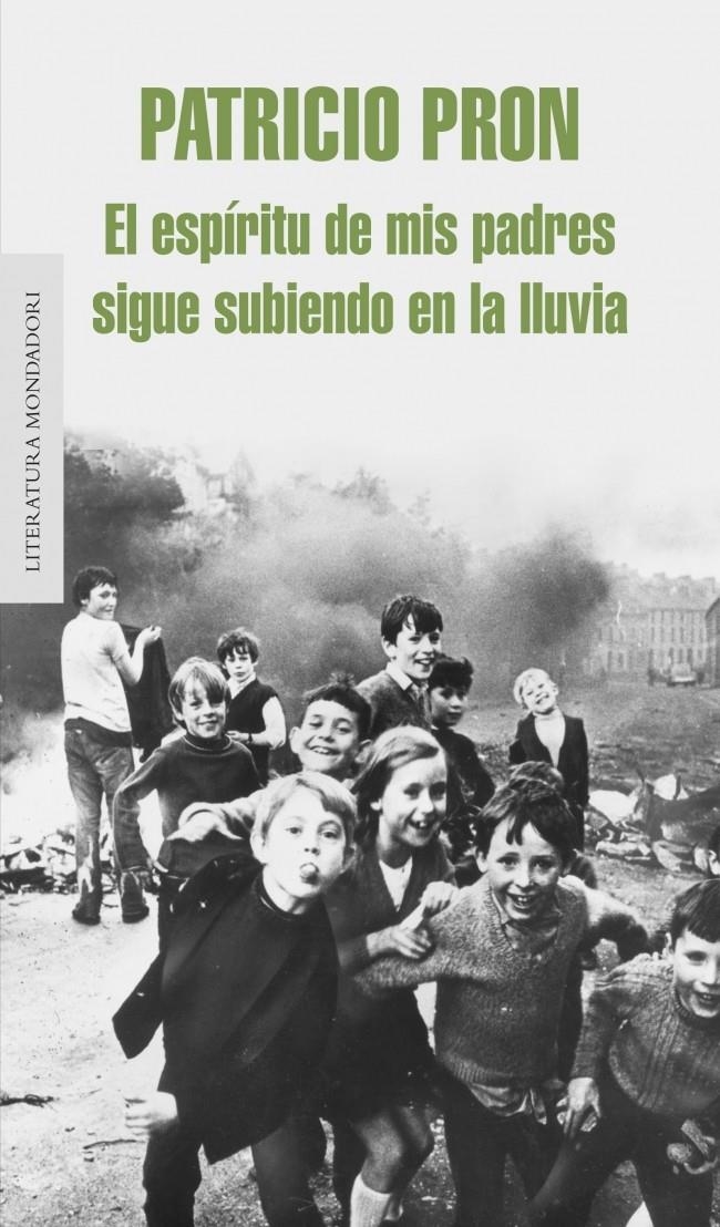 ESPIRITU DE MIS PADRES SIGUE SUBIENDO EN LA LLUVIA, EL | 9788439723639 | PRON, PATRICIO | Llibreria La Gralla | Librería online de Granollers