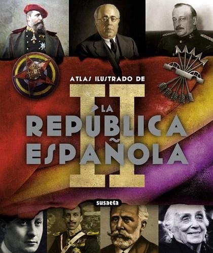 ATLAS ILUSTRADO DE LA II REPUBLICA ESPAÑOLA | 9788467710540 | VV.AA. | Llibreria La Gralla | Librería online de Granollers