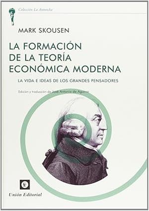 FORMACION DE LA TEORIA ECONOMICA MODERNA | 9788472095250 | SKOUNSEN, MARK | Llibreria La Gralla | Llibreria online de Granollers