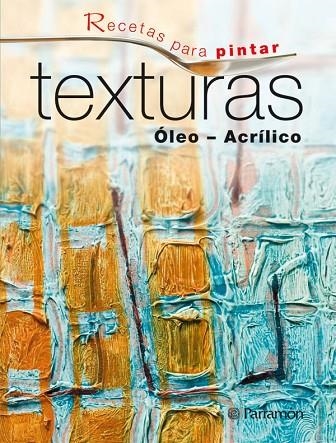 TEXTURAS ÓLEO-ACRÍÓCP (RECETAS PARA PINTAR) | 9788434237186 | MARTÍN ROIG, GABRIEL | Llibreria La Gralla | Librería online de Granollers