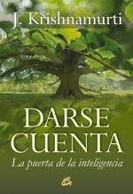 DARSE CUENTA | 9788484453222 | KRISHNAMURTI | Llibreria La Gralla | Librería online de Granollers
