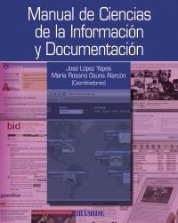MANUAL DE CIENCIAS DE LA INFORMACIÓN Y DOCUMENTACIÓN | 9788436825275 | LÓPEZ YEPES, JOSÉ; OSUNA ALARCÓN, M.ª DEL ROSARIO | Llibreria La Gralla | Librería online de Granollers