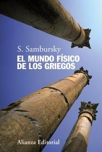MUNDO FÍSICO DE LOS GRIEGOS, EL | 9788420654805 | SAMBURSKY, S. | Llibreria La Gralla | Llibreria online de Granollers