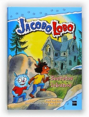 SECRETOS LOBUNOS (JACOBO LOBO,6) | 9788467548044 | VAN LOON, PAUL | Llibreria La Gralla | Llibreria online de Granollers