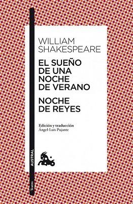 SUEÑO DE UNA NOCHE DE VERANO, EL / NOCHE DE REYES (AUSTRAL NARRATIVA) | 9788467034103 | SHAKESPEARE, WILLIAM | Llibreria La Gralla | Llibreria online de Granollers