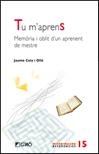 TU M'APRENS (MICRO-MACRO REFERÈNCIES,15) | 9788499800509 | CELA, JAUME | Llibreria La Gralla | Librería online de Granollers