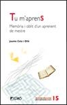 TU M'APRENS (MICRO-MACRO REFERÈNCIES,15) | 9788499800509 | CELA, JAUME | Llibreria La Gralla | Llibreria online de Granollers