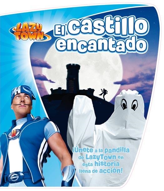 LAZY TOWN.EL CASTILLO ENCANTADO | 9788444167039 | LAZYTOWN ENTERTAINMENT | Llibreria La Gralla | Librería online de Granollers
