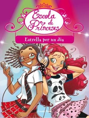 ESCOLA DE PRINCESES 4. ESTRELLA PER A UN DIA | 9788499325385 | BAT, PRUNELLA | Llibreria La Gralla | Llibreria online de Granollers