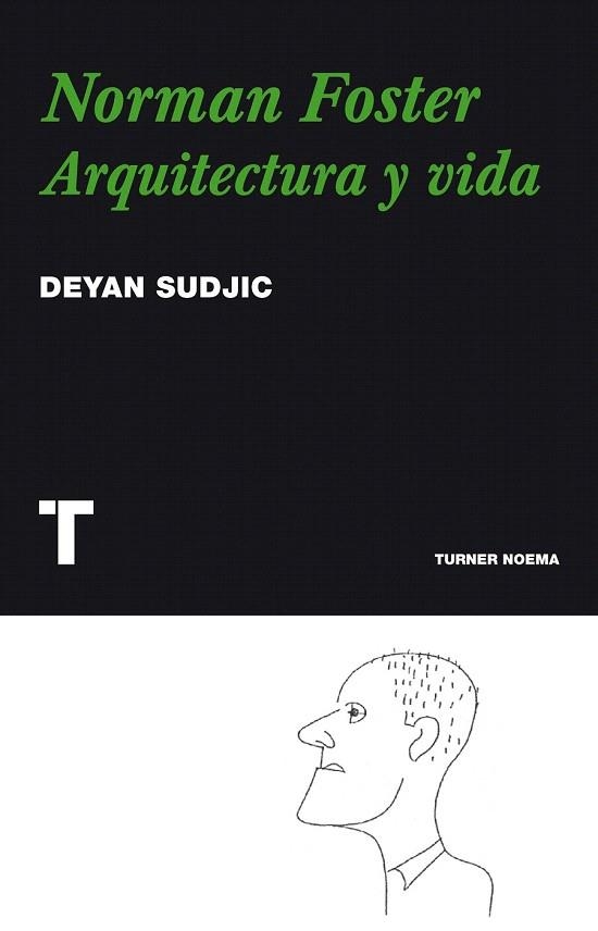 NORMAN FOSTER. ARQUITECTURA Y VIDA | 9788475069395 | SUDJIC, DEYAN | Llibreria La Gralla | Librería online de Granollers