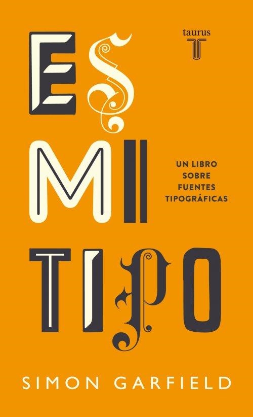 ES MI TIPO | 9788430608263 | GARFIELD, SIMON | Llibreria La Gralla | Librería online de Granollers