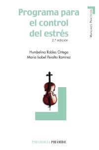 PROGRAMA PARA EL CONTROL DEL ESTRÉS (MANUALES PRÁCTICOS) | 9788436824414 | ROBLES ORTEGA, HUMBELINA; PERALTA RAMÍREZ, MARÍA ISABEL | Llibreria La Gralla | Llibreria online de Granollers