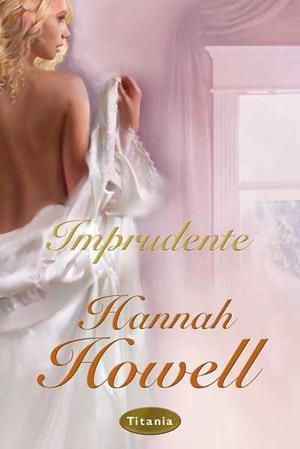 IMPRUDENTE | 9788496711969 | HOWELL, HANNAH | Llibreria La Gralla | Librería online de Granollers