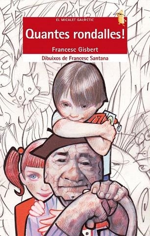 QUANTES RONDALLES (MICALET GALACTIC ROJA 164) | 9788498247930 | GISBERT, FRANCESC | Llibreria La Gralla | Librería online de Granollers