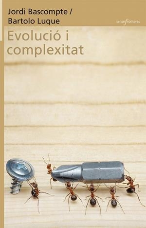 EVOLUCIÓ I COMPLEXITAT | 9788498248852 | BASCOMPTE, JORDI / LUQUE, BARTOLO | Llibreria La Gralla | Llibreria online de Granollers