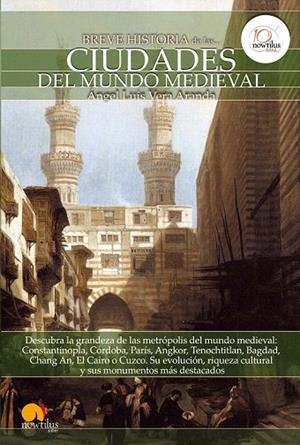 BREVE HISTORIA DE LAS CIUDADES DEL MUNDO MEDIEVAL | 9788499672090 | VERA ARANDA, ÁNGEL LUIS | Llibreria La Gralla | Llibreria online de Granollers
