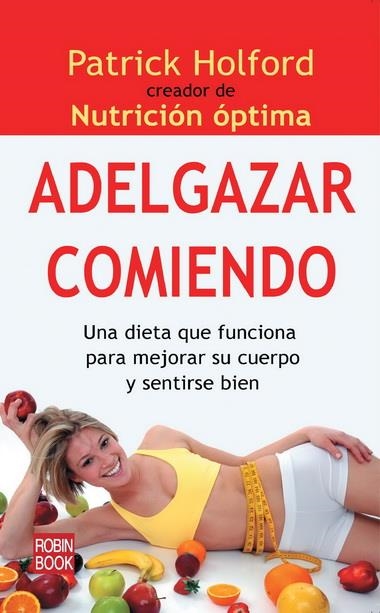 ADELGAZAR COMIENDO | 9788499171395 | HOLFORD, PATRICK | Llibreria La Gralla | Llibreria online de Granollers