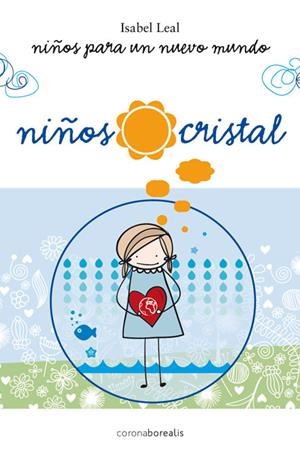 NIÑOS CRISTAL | 9788415306696 | LEAL, ISABEL | Llibreria La Gralla | Librería online de Granollers