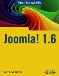 JOOMLA! 1.6 (MANUAL IMPRESCINDIBLE) | 9788441529915 | NORTH, BARRIE M. | Llibreria La Gralla | Librería online de Granollers