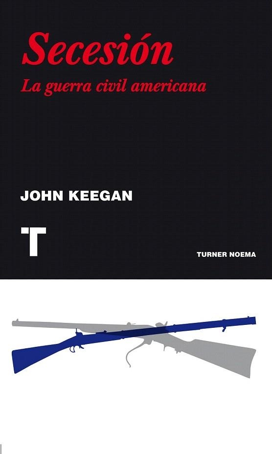 SECESIÓN. LA GUERRA CIVIL AMERICANA | 9788475069487 | KEEGAN, JOHN | Llibreria La Gralla | Llibreria online de Granollers