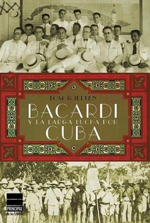 BACARDÍ Y LA LARGA LUCHA POR CUBA | 9788493859480 | GJELTEN, TOM | Llibreria La Gralla | Librería online de Granollers