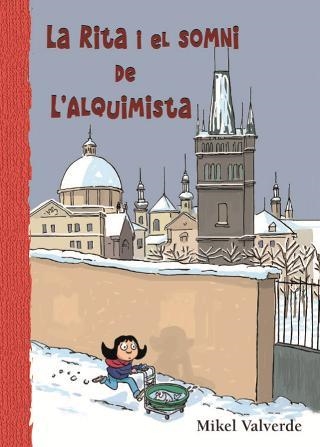 RITA I EL SOMNI DE L'ALQUIMISTA, LA | 9788479429102 | VALVERDE, MIKEL | Llibreria La Gralla | Librería online de Granollers