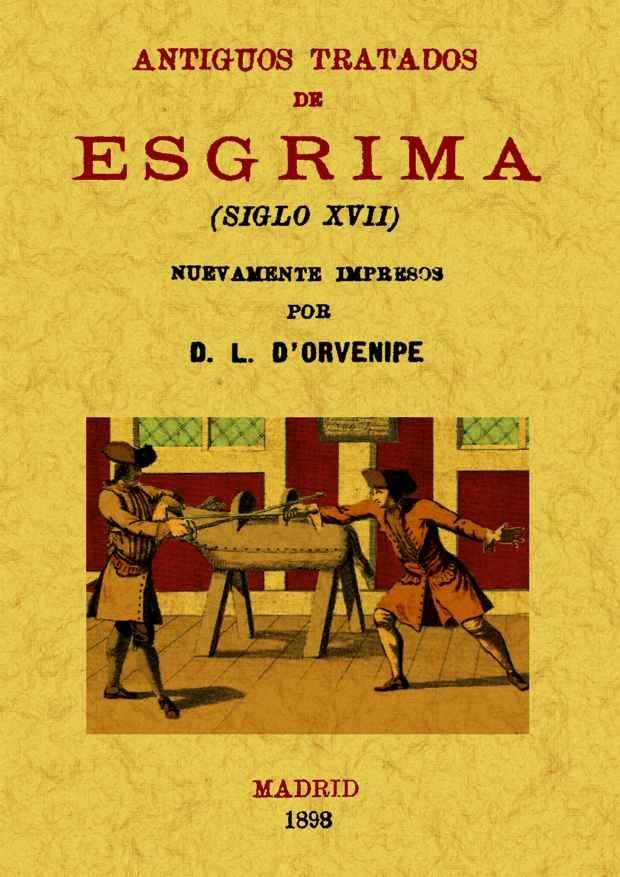 ANTIGUOS TRATADOS DE ESGRIMA | 9788497618984 | ORVENIPE, D. L. D' | Llibreria La Gralla | Llibreria online de Granollers