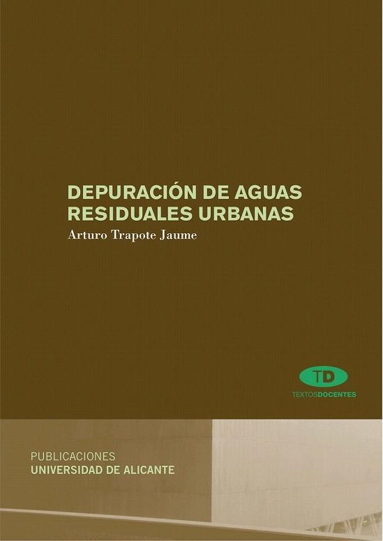 DEPURACIÓN DE AGUAS RESIDUALES URBANAS | 9788497171724 | TRAPOTE JAUME, ARTURO | Llibreria La Gralla | Llibreria online de Granollers