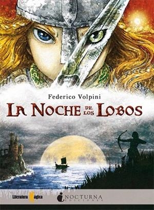 NOCHE DE LOS LOBOS, LA | 9788493920012 | VOLPINI, FEDERICO | Llibreria La Gralla | Librería online de Granollers