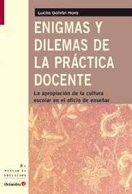 ENIGMAS Y DILEMAS DE LA PRÁCTICA DOCENTE | 9788499211084 | GALVÁN MORA, LUCILA | Llibreria La Gralla | Librería online de Granollers