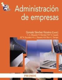 ADMINISTRACIÓN DE EMPRESAS | 9788436825428 | SÁNCHEZ VIZCAÍNO, GONZALO (COORD.) | Llibreria La Gralla | Librería online de Granollers
