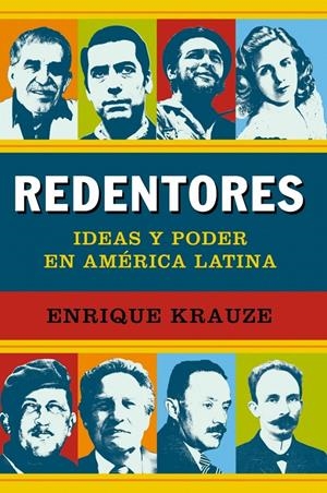 REDENTORES. IDEAS Y PODER EN AMÉRICA LATINA | 9788499921235 | KRAUZE, ENRIQUE | Llibreria La Gralla | Librería online de Granollers