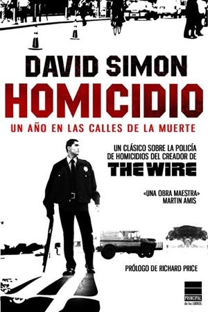 HOMICIDIO. UN AÑO EN LAS CALLES DE LA MUERTE | 9788493831622 | SIMON, DAVID | Llibreria La Gralla | Librería online de Granollers