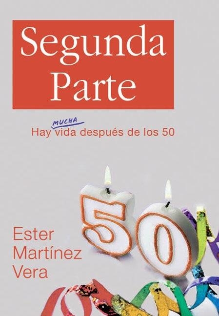 SEGUNDA PART  HAY MUCHA VIDA DESPUES DE LOS CINCUENTA | 9788492726363 | MARTINEZ VERA, ESTER | Llibreria La Gralla | Llibreria online de Granollers