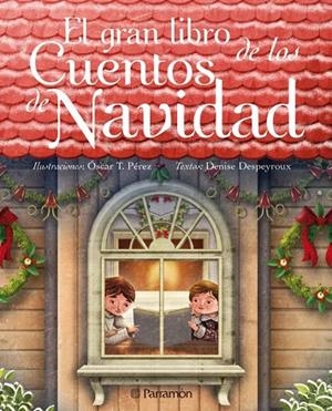 GRAN LIBRO DE LOS CUENTOS DE NAVIDAD, EL | 9788434236875 | DESPEYROUX, DENISE; PEREZ, OSCAR T. | Llibreria La Gralla | Librería online de Granollers