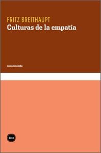 CULTURAS DE LA EMPATÍA (CONOCIMIENTO,3079) | 9788492946365 | BREITHAUPT, FRITZ | Llibreria La Gralla | Llibreria online de Granollers