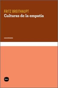 CULTURAS DE LA EMPATÍA (CONOCIMIENTO,3079) | 9788492946365 | BREITHAUPT, FRITZ | Llibreria La Gralla | Librería online de Granollers