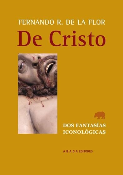 DE CRISTO. DOS FANTASIAS ICONOLOGICAS | 9788415289173 | RODRÍGUEZ DE LA FLOR, FERNANDO | Llibreria La Gralla | Librería online de Granollers